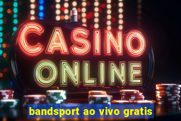 bandsport ao vivo gratis